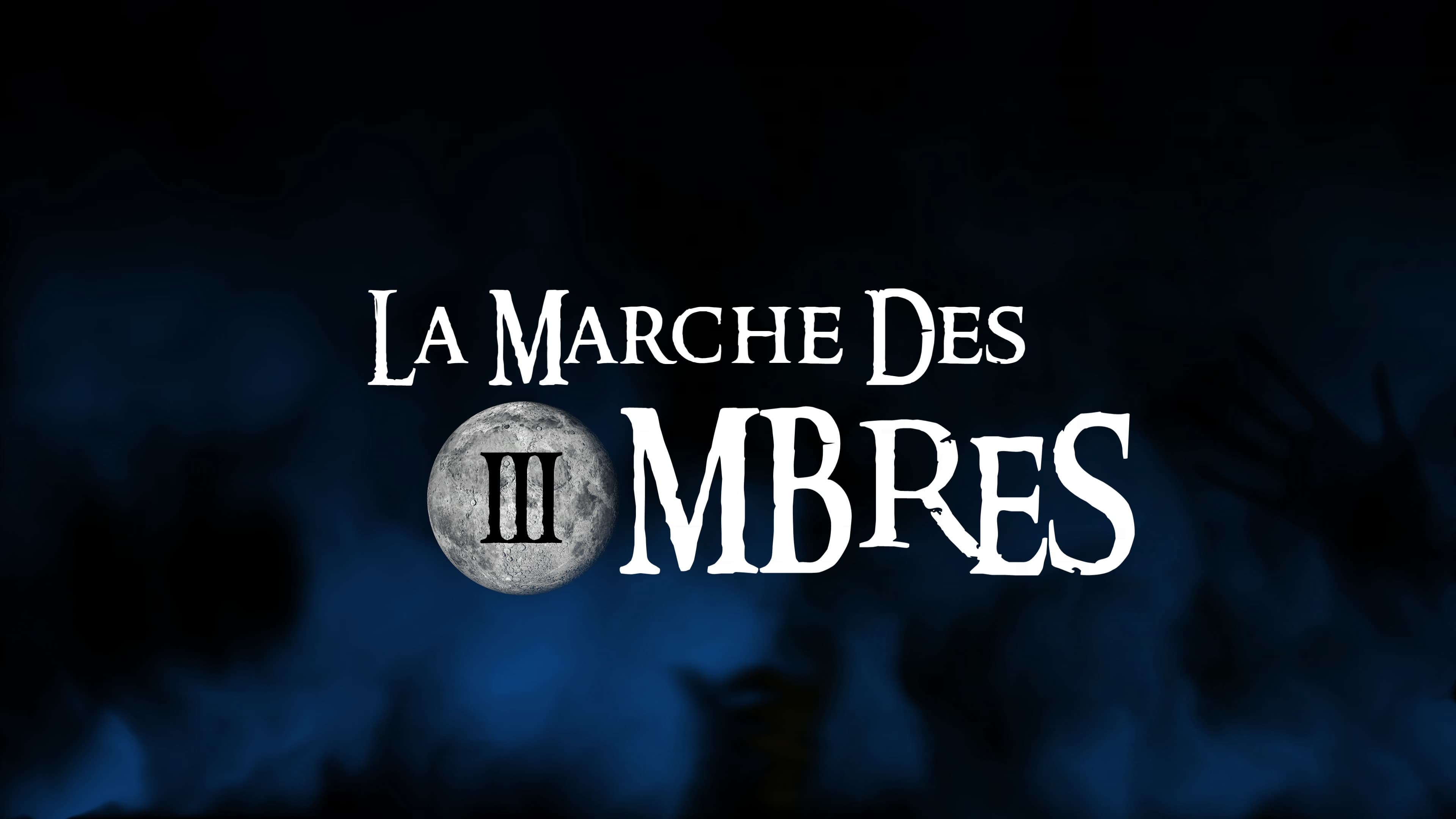 La Marche des Ombres S2